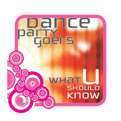 Dance Party Goers – What U Should Know