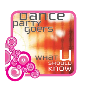 Dance Party Goers – What U Should Know